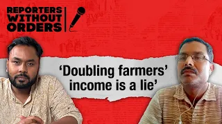 Jharkhand’s food security, truth of ‘doubling’ farm income | Reporters Without Orders Ep 318