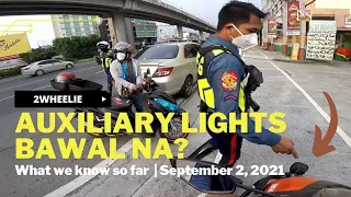 Auxiliary Lights Bawal na? | May Bagong MEMO po Sir?