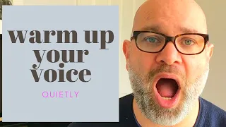 How To Warm Up Your Voice Quietly