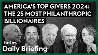 Here Are The 25 Most Philanthropic Billionaires