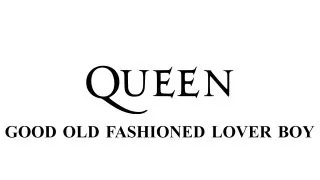 Queen - Good old fashioned lover boy - Remastered [HD] - with lyrics