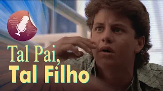 Tal Pai, Tal Filho (1987) | Duas Dublagens (Avião e Televisão)