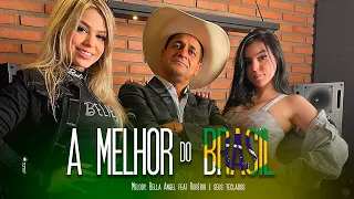 A Melhor do Brasil - Melody, Bella Angel feat Robério e Seus Teclados