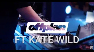 Offplan featuring Kate Wild   Home (Official Video)
