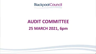 Audit Committee | 25 March, 6pm