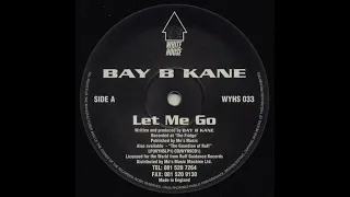 Bay B Kane - Let Me Go [1994]