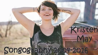 Kristen May - Songopraphy 2004 - 2016