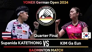 Supanida KATETHONG (THA) vs KIM Ga Eun (KOR) | German Open 2024 Badminton | Quarter Final