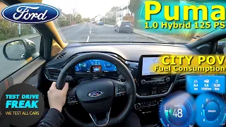 2023 Ford Puma 1.0 EcoBoost Hybrid 125 PS CITY POV DRIVE with Fuel Consumption