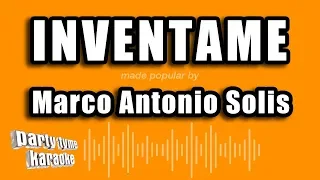 Marco Antonio Solis - Inventame (Versión Karaoke)