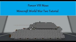 Panzer VIII Maus Minecraft World War Two Tutorial