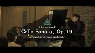 S.Rachmaninoff : Cello Sonata, Op.19 (arranged for baritone saxohphone)