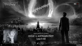 UVIQUE & AustrianPatriot - Lose It All [HQ Edit]