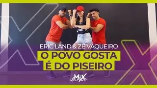 O Povo Gosta é do Piseiro - Eric Land, Zé Vaqueiro - MixDance (Coreografia)