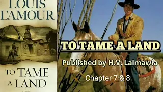 TO TAME A LAND - 4 | Western fiction by Louis L'Amour | Published in Mizo by H.V. Lalmawia