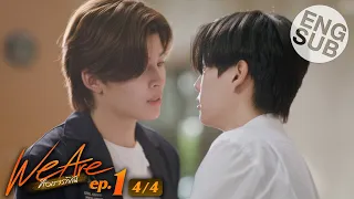 [Eng Sub] We Are คือเรารักกัน | EP.1 [4/4]