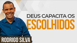 Sermão de Rodrigo Silva | COMO DEUS USA OS IMPROVÁVEIS