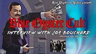 Blue Oyster Cult: Interview with Joe Bouchard (more than Don't Fear the Reaper!)