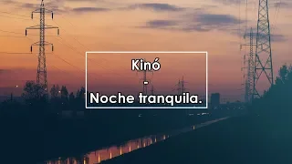 Kinó - Noche tranquila / Кино - Спокойная ночь (Lyrics / Letra/ Текст)