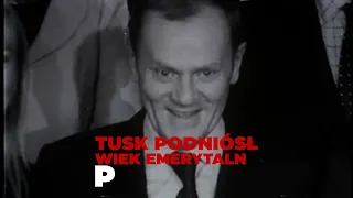 Tusk podniósł Polakom wiek emerytalny