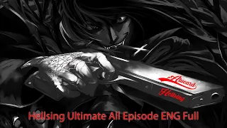 Hellsing Ultimate All Episode ENG FULL