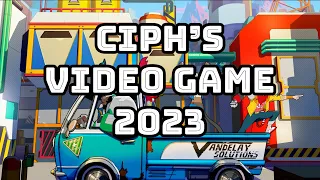Ciph's Video Game 2023