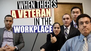 When There's A Veteran In The Workplace!