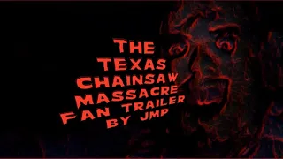 "The Texas Chainsaw Massacre" (1974), A Fan Trailer by JMP