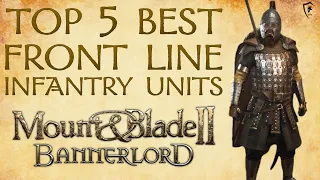 Mount & Blade Bannerlord Top 5 Best Heavy Infantry Units UPDATED