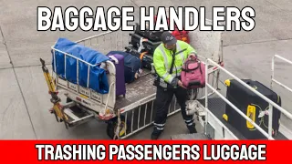 Airport baggage handlers trashing your luggage