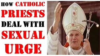 How do Roman Catholic Priests deal with Sexual Urges?