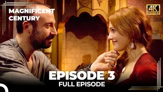 Magnificent Century Episode 3 | English Subtitle (4K)