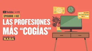 Las profesiones mas “cogías” - EP #182