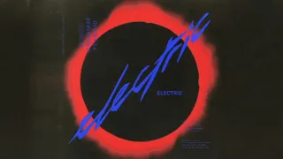 electric by alina baraz (featuring khalid) - slowed to perfection