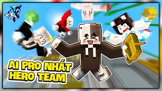 Siro Thử Thách Ai là người Pro Nhất Hero Team