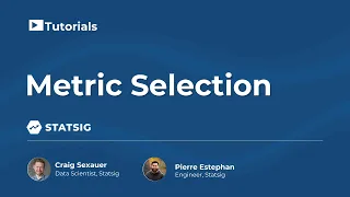 Metric Selection for Better Experimentation