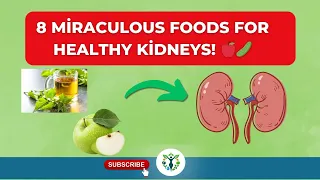 8 Miraculous Foods for Healthy Kidneys! 🍎🥒Kidney health ( 8 superfoods )