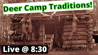 Deer Camp Traditions  -  What are yours?