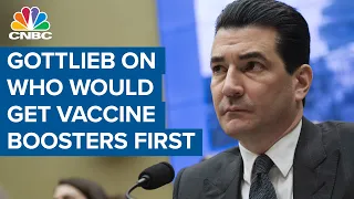 Dr. Scott Gottlieb on who would be first to get Covid vaccine boosters