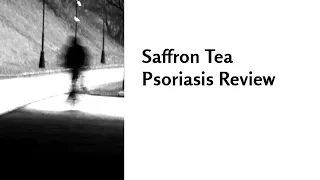 Saffron Tea Psoriasis Review