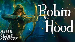 Origin Story Of Robin Hood: Enchanted Bedtime Tale Of Ancient Britain | Calm Cozy Scottish ASMR