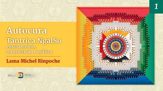 Ensinamento, transmissão e prática com Lama Michel Rinpoche  - Parte 1/4