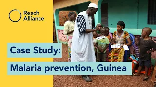 Reach Alliance Case Study: How can we stop the spread of malaria in Guinea?