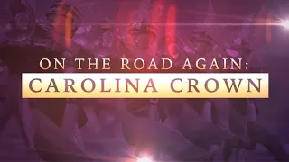 The Ins and Outs of Texas Tour with Carolina Crown | On the Road Again: Carolina Crown (2017 Rewind)