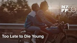 Too Late to Die Young | Trailer | NYFF56