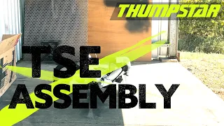 Thumpstar E3 (TSE 12, TSE 16) Model Assembly