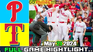 Phillies vs  Rangers (05/21/24) FULL GAME Highlights | MLB Season 2024