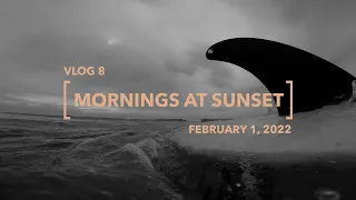 Vlog 8 / Gloomy Mornings, Fun Waves / Surfing Sunset Point