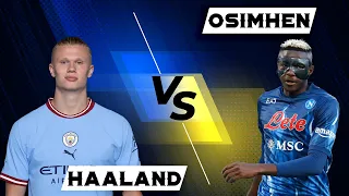 Erling Haaland Vs Victor Osimhen Comparison Video - Who is better ?!
