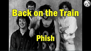 Phish - Back on the Train (karaoke) [instrumental w/lyrics]